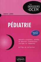 Couverture du livre « Pediatrie. nouvelle edition » de Andre Labbe aux éditions Ellipses