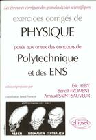 Couverture du livre « Physique polytechnique / ens 1993-1997 - exercices corriges » de Alby/Saint-Sauveur aux éditions Ellipses