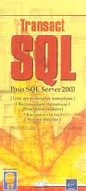 Couverture du livre « Transact sql pour sql server 2000 ; liste des instructions et leur syntaxe » de  aux éditions Eni