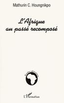 Couverture du livre « L'afrique au passe recompose » de  aux éditions L'harmattan