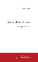 Couverture du livre « Salons philosophiques » de Jean Andre aux éditions Le Manuscrit
