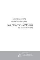 Couverture du livre « Les chemins d'oniris » de Bing/Keller aux éditions Le Manuscrit