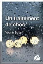 Couverture du livre « Un traitement de choc » de Yoann Belan aux éditions Editions Du Panthéon