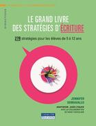 Couverture du livre « GRAND LIVRE DES STRATÉGIES D'ÉCRITURE » de Jennifer Serravallo aux éditions Cheneliere Mcgraw-hill