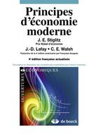 Couverture du livre « Principes d'économie moderne (4e. édition) » de Joseph Eugene Stiglitz et Carl E. Walsh et Jean-Dominique Lafay aux éditions De Boeck Superieur