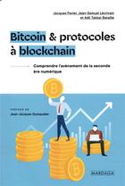Couverture du livre « Bitcoin & protocoles à blockchain ; une seconde ère numérique ? » de Jacques Faviez et Jean-Samuel Lecrivain et Adli Takkal-Bataille aux éditions Mardaga Pierre