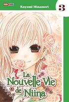 Couverture du livre « La nouvelle vie de Niina Tome 3 » de Koyomi Minamori aux éditions Panini