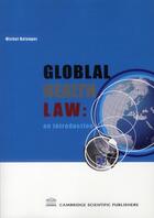 Couverture du livre « Global health law : an introduction » de Michel Belanger aux éditions Archives Contemporaines