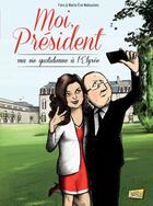 Couverture du livre « Moi, Président ; ma vie quotidienne à l'Elysée » de Marie-Eve Malouines et Faro aux éditions Jungle