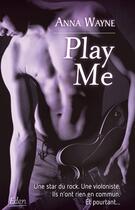 Couverture du livre « Play me » de Anna Wayne aux éditions City Editions