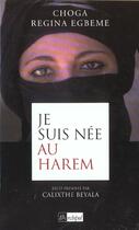 Couverture du livre « Je suis nee au harem » de Egbeme-C.R aux éditions Archipel