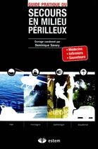 Couverture du livre « Guide du sauveteur en milieu perilleux » de Savary.. aux éditions Estem