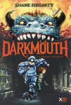 Couverture du livre « Darkmouth Tome 1 ; la légende commence » de Shane Hegarty aux éditions Xo