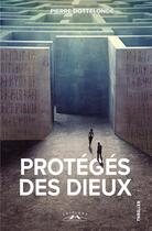 Couverture du livre « Proteges des dieux » de Pierre Dottelonde aux éditions Charles Corlet