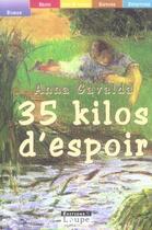 Couverture du livre « 35 kilos d'espoir » de Anna Gavalda aux éditions Editions De La Loupe