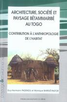 Couverture du livre « Architecture, société et paysage bétammaribé au togo. contribution à l'anthropologie de l'habitat » de Paden/Herma/Pas aux éditions Pu Du Midi