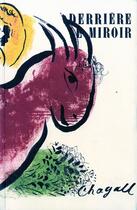 Couverture du livre « Marc Chagall ; derrière le miroir t.1 » de Yves Bonnefoy et Gaston Bachelard et Guillaume Apollinaire et Marcel Arland aux éditions Maeght