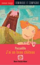 Couverture du livre « Pécadille ; j'ai un beau château » de Marie-Francine Hebert aux éditions Dominique Et Compagnie