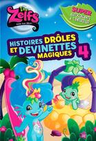 Couverture du livre « The Zelfs ; histoires drôles et devinettes magiques t.4 » de  aux éditions Presses Aventure