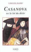 Couverture du livre « Casanova ou la loi du désir » de Corinne Maier aux éditions Imago
