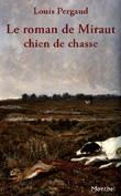 Couverture du livre « Le roman de Miraut chien de chasse » de Louis Pergaud aux éditions Montbel