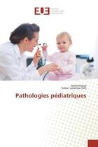 Couverture du livre « Pathologies pediatriques » de Mokey/Lukamba aux éditions Editions Universitaires Europeennes