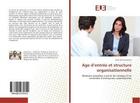 Couverture du livre « Age d'entree et structure organisationnelle » de Ruiz-Gutierrez Jaime aux éditions Editions Universitaires Europeennes