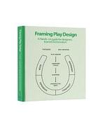 Couverture du livre « Framing play design » de Gudiksen Sune aux éditions Bis Publishers