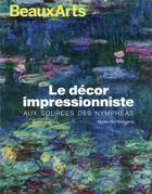 Couverture du livre « Le décor impressionniste aux sources des nymphéas » de  aux éditions Beaux Arts Editions