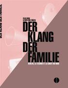 Couverture du livre « Der klang der familie ; Berlin, la techno et la chute du mur » de Felix Denk et Sven Von Thulen aux éditions Allia