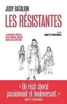 Couverture du livre « Les résistantes » de Judy Batalion aux éditions Les Arenes
