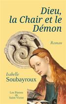 Couverture du livre « Dieu, la chair et le démon » de Isabelle Soubayroux aux éditions Librinova