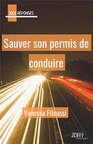 Couverture du livre « Sauver son permis de conduire » de Fitoussi Vanessa aux éditions Jdh