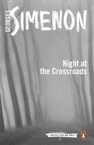 Couverture du livre « Night at the Crossroads » de Georges Simenon aux éditions Penguin Books Ltd Digital