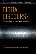 Couverture du livre « Digital discourse: language in the new media » de Crispin Thurlow aux éditions Editions Racine