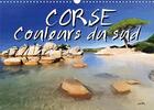 Couverture du livre « Corse couleurs du sud calendrier mural 2020 din a3 horizontal - serie de 13 tableaux d une sel (édition 2020) » de Sudpastel K.A. aux éditions Calvendo