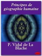 Couverture du livre « Principes de géographie humaine » de Paul Vidal De La Blache aux éditions Ebookslib