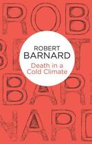 Couverture du livre « Death in a Cold Climate » de Barnard Robert aux éditions Pan Macmillan