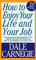 Couverture du livre « How To Enjoy Your Life And Your Job » de Dale Carnegie aux éditions Simon & Schuster