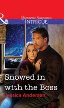 Couverture du livre « Snowed in with the Boss (Mills & Boon Intrigue) » de Jessica Andersen aux éditions Mills & Boon Series