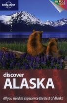 Couverture du livre « Discover Alaska » de Catherine Bodry aux éditions Lonely Planet France