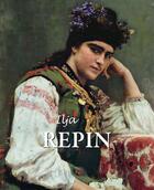 Couverture du livre « Ilja Repin » de Grigori Sternin et Jelena Kirillina aux éditions Parkstone International