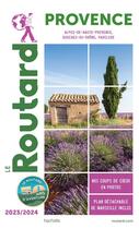 Couverture du livre « Guide du Routard : Provence (édition 2023/2024) » de Collectif Hachette aux éditions Hachette Tourisme