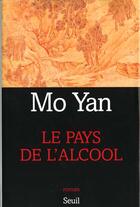 Couverture du livre « Le pays de l'alcool » de Mo Yan aux éditions Seuil