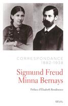 Couverture du livre « Correspondance, 1882-1938 » de Sigmund Freud et Minna Bernays aux éditions Seuil