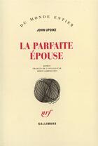 Couverture du livre « La parfaite épouse » de John Updike aux éditions Gallimard