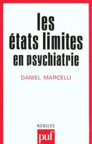 Couverture du livre « Etats limites en psychiatrie (les) » de Marcelli D aux éditions Puf