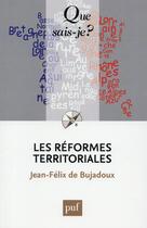 Couverture du livre « Les réformes territoriales » de Jean-Felix De Bujadoux aux éditions Que Sais-je ?
