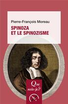 Couverture du livre « Spinoza et le spinozisme » de Pierre François Moreau aux éditions Que Sais-je ?