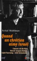 Couverture du livre « Quand un chrétien aime Israël » de Avital Wohlman aux éditions Cerf